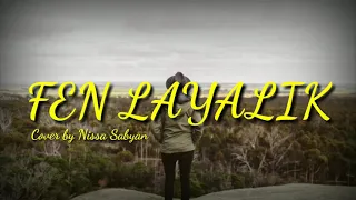 Download Lirik Lagu Fen Layalik - Fadl Shaker - Cover by Nissa Sabyan MP3