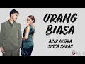 Orang Biasa - Aziz Hedra, Sisca Saras (Lirik Lagu)