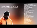 MADIEL LARA Y SUS MEJORES CANCIONES TRAYECTORIA 2025