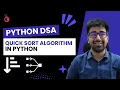 DSA in Python Course - Quick Sort Algorithm in Python