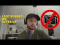 I Got Scammed on OfferUp - Creators Be Careful With These Cameras