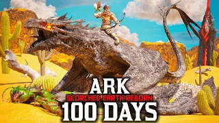 I Spent 100 Days in Ark Scorched Earth Reborn... Here's What Happened