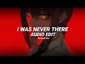 I was never there - The Weeknd [Edit Audio]