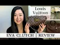 LOUIS VUITTON EVA CLUTCH REVIEW WHAT FITS INSIDE DISCONTINUED WHERE TO BUY PRE-OWNED