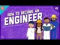 How To Become An Engineer Crash Course Engineering