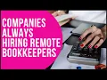 How to Work from Home as a BOOKKEEPER Companies Always Hiring Remote Bookkeepers