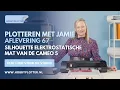 Download Lagu Plotteren met Jamie - Aflevering 67 - Silhouette Elektrostatische mat