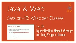 Wrapper Classes in Java highestOneBit Method of Integer and Long Wrapper Classes in Java