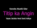 Download Lagu Karaoke Titip Ka Angin - Yayan Jatnika (Versi Akustik Gitar) Kangge Istri
