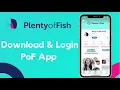 How to Download Login Plenty of Fish Pof App Download and Login 2021