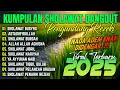 Download Lagu KUMPULAN SHOLAWAT TERBARU 2025 | SHOLAWAT JIBRIL PEMBUKA REJEKI, SHOLAWAT BUSYRO, NARIYAH