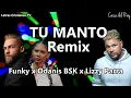 TU MANTO Remix : Funky | Letra ft Lizzy Parra x Odanis BSK (Video lyrics)
