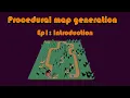Unity Procedural Map Generation - Ep1 Introduction