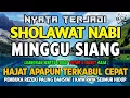 SHOLAWAT JIBRIL PENARIK REZEKI PALING DAHSYAT, Sholawat Nabi Muhammad SAW, Sholawat Jibril Merdu