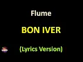 Bon Iver - Flume (Lyrics version)