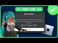 FIXED ROBLOX ERROR CODE 264 How to Fix Roblox Disconnected Error Code 264