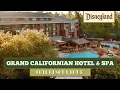 Grand Californian Hotel Spa Full ResortTour Review Disneyland 2026