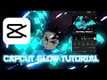 CapCut GLOW TUTORIAL For Anime Edit
