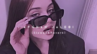 afghan jalebi slowed u0026reverb mp4