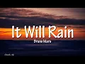 Download Lagu Bruno Mars - It Will Rain (lyrics)