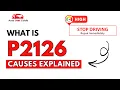What is P2126 Engine Error Code Causes Explained