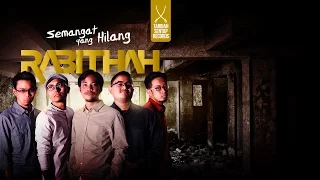 Download Rabithah - Semangat Yang Hilang (Official Lyric Video) MP3