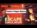 Escape Simulator Tutorials Explore Trigger Options