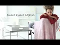 Download Lagu Sweet Eyelet Afghan knit with Touch of Alpaca (TM) Bonus Bundle®