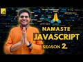 Namaste JavaScript - Season 02 Ep 0