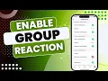 Download Lagu How to Enable WhatsApp Group Message Reaction Notifications