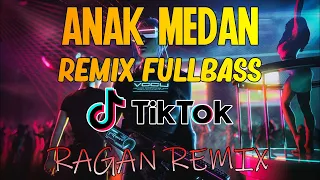 dj anak medan viral tik tok alsant nababan full bass ragan remix 