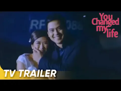 You Changed My Life TV Trailer | Sarah Geronimo, John Lloyd Cruz | 'You Changed My Life'