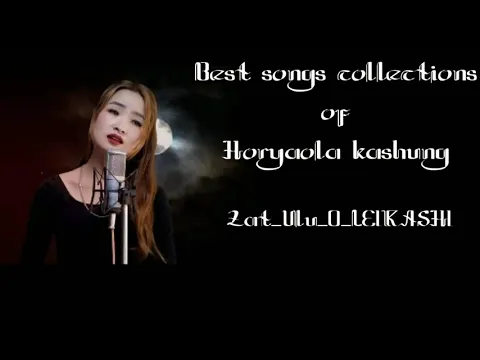 Download MP3 Tangkhul best song collection of|Horyaola kashung