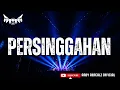 Download Lagu PERSINGGAHAN [CUT RANI] FUNKOT VIRAL COVER BY ANDY AENCALZ OFFICIAL
