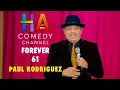 Paul Rodriguez Forever 61 HA Comedy Festival
