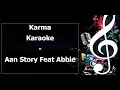 Download Lagu Karma Karaoke Aan Story Feat Abbie