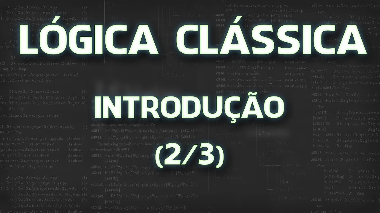 Lógica clássica [1] - Introdução (2/3)