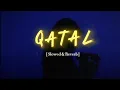 Qatal - Guru Randhawa song , Sanjoy. ,Gill Machhrai . Punjabi Song