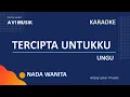 Download Lagu Tercipta Untukku - Ungu Band | Karaoke Nada WANITA | Avimusik