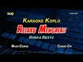 Download Lagu Relaku Mengalah karaoke koplo - Rheka Restu (nada wanita)