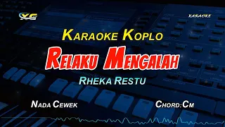 Download Relaku Mengalah karaoke koplo - Rheka Restu (nada wanita) MP3