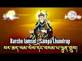 ☸Barche lamsel \u0026 Sampa Lhundrup|བར་ཆད་ལམ་སེལ་དང་བསམ་པ་ལྷུན་གྲུབ།|Remove Obstacles, Fulfill Wishes