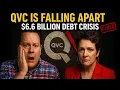 QVC s 6 6 Billion Debt Crisis Exposed Is This the End
