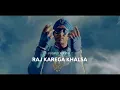 Download Lagu Raj Krega Khalsa\