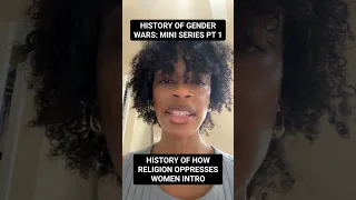 Download HISTORY OF GENDER WARS, MINI SERIES PT 1: History of How Religion Oppresses Women Intro 🌹 MP3