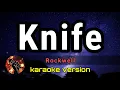 Download Lagu KNIFE KARAOKE - ROCKWELL