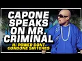 Capone-e Hi power Does Not Condone Snitches Doesn t Support Mr Criminal He Is Not Our Trash