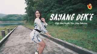 Download DIKE SABRINA - SAYANG DEK'E (Official Music Video) MP3