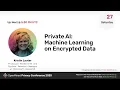 OM PriCon2020 Private AI Machine Learning on Encrypted Data - Kristin Lauter