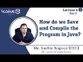 Lecture 6-2 How do we save and Compile the Program in Java - SCALive